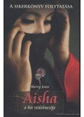 Sherry Jones - Aisha, a hit védelmezője