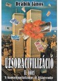 Drábik János - Uzsoracivilizáció II. kötet