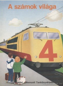 Több szerző - A számok világa 4. Több szerző - A számok világa 4., 1993 antikvár könyv