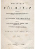 Ballagi Károly,Király Pál - Egyetemes földrajz tekintettel az országok természeti, politikai és társadalmi, ipari, kereskedelmi, közlekedési és közművelődési viszonyaira I. kötet
