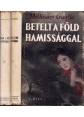 Mollináry Gizella - Betelt a Föld hamissággal I-II.