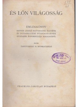 Vasady Béla (szerk.) - És lőn világosság Vasady Béla (szerk.) - És lőn világosság, Budapest 1941 antikvár könyv