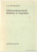 Ponomarjov, K.K. - Differenciálegyenletek felállítása és megoldása