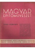 Vitéz Irsy László (szerk.) - Magyar építőművészet 1943. június