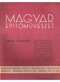 Vitéz Irsy László (szerk.) - Magyar építőművészet 1943. június Vitéz Irsy László (szerk.) - Magyar építőművészet 1943. június, Budapest 1943 antikvár könyv