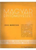 Vitéz Irsy László (szerk.) - Magyar építőművészet 1943. március