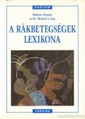 Altman, Roberta,Sarg, Michel J. - A rákbetegségek lexikona