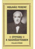 Molnár Ferenc - Útitárs a száműzetésben