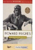 Higham, Charles - Howard Hughes titokzatos élete