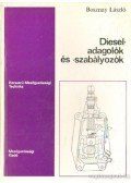 Bosznay László - Diesel-adagolók és -szabályozók