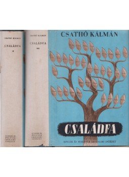 Csathó Kálmán - Családfa I-II. kötet Csathó Kálmán - Családfa I-II. kötet, Budapest 1943 antikvár könyv