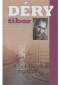 Déry Tibor - A befejezetlen mondat I-II. kötet