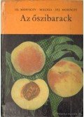 Maliga Pál,Id. Mohácsi Maliga,Ifj. Mohácsi Mátyás - Az őszibarack