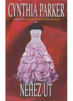 Cynthia Parker - Nehéz út, Budapest 1996 antikvár könyv