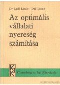 Deli László,Dr. Ladó László - Az optimális vállalati nyereség számítása