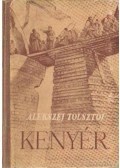 Alekszej Tolsztoj - Kenyér