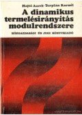 Hajtó Aurél,Terplán Kornél - A dinamikus termelésirányítás modulrendszere