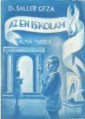 Dr. Sallér Géza - Az én iskolám