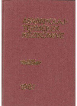 Mrázik Mártonné - Ásványolajtermékek kézikönyve - 1987 Mrázik Mártonné - Ásványolajtermékek kézikönyve - 1987, Budapest 1987 antikvár könyv