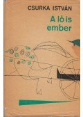 Csurka István - A ló is ember