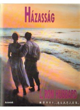 L. Ron Hubbard - Házasság L. Ron Hubbard - Házasság, 1996 antikvár könyv