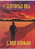 L. Ron Hubbard - Az elnyomás oka