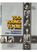 Fox-Sheinwold, Patricia - Too young to die