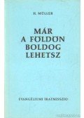 Müller, H. - Már a földön boldog lehetsz