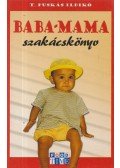 T. Puskás Ildikó - Baba-mama szakácskönyv