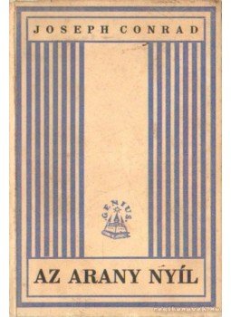 CONRAD,JOSEPH - Az arany nyíl CONRAD,JOSEPH - Az arany nyíl, 0 antikvár könyv