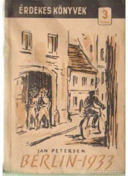 Petersen, Jan - Berlin - 1933 Petersen, Jan - Berlin - 1933, Budapest 1955 antikvár könyv
