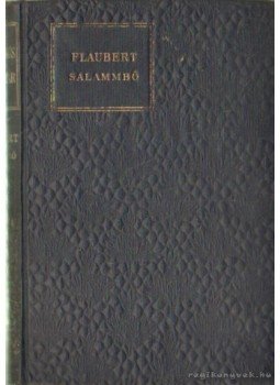 Gustave Flaubert - Salammbó Gustave Flaubert - Salammbó, Budapest 0 antikvár könyv