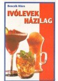 Bencsik Klára - Ivólevek házilag
