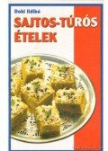 Dobi Ildikó - Sajtos-túrós ételek