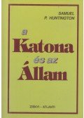 Samuel P. Huntington - A katona és az állam