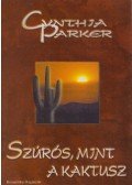 Cynthia Parker - Szúrós, mint a kaktusz