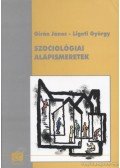 Ligeti György,Girán János - Szociológiai alapismeretek