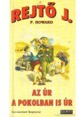 Rejtő Jenő,P. Howard - Az úr a pokolban is úr