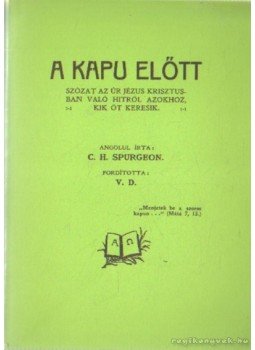 C. H. Spurgeon - A kapu előtt,  0 antikvár könyv