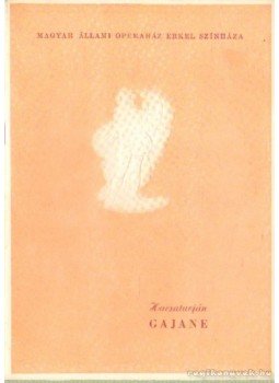 Balassa Imre - Hacsaturján: Gajane,  0 antikvár könyv
