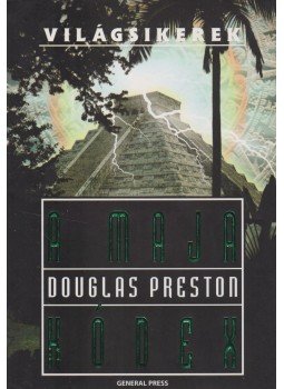 Douglas Preston - A maja kódex Douglas Preston - A maja kódex, Budapest 2008 antikvár könyv