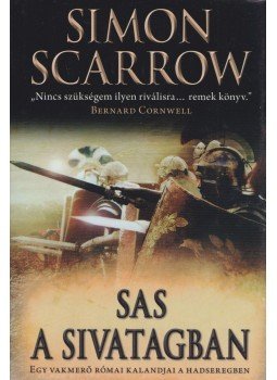 Simon Scarrow - Sas a sivatagban Simon Scarrow - Sas a sivatagban, 2006 antikvár könyv