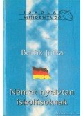 Borók Jutka - Német nyelvtan iskolásoknak