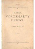 Gyulai Ágoston dr. - Képek Vörösmarty életéből