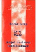 Borók Jutka - Angol nyelvtan iskolásoknak
