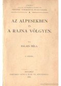 Balázs Béla - Az alpesekben és a Rajna völgyén