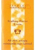 Szuhay-Havas Ervin - Ab ovo, avagy mindenki tud latinul