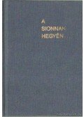 Muraközy Gyula - A Sionnak hegyén