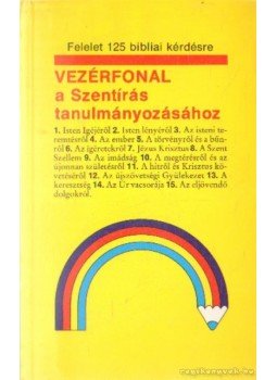 - Vezérfonal a Szentírás tanulmányozásához - Vezérfonal a Szentírás tanulmányozásához, 0 antikvár könyv