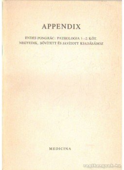 Dr. Endes Pongrác - Appendix Dr. Endes Pongrác - Appendix, Budapest 1985 antikvár könyv